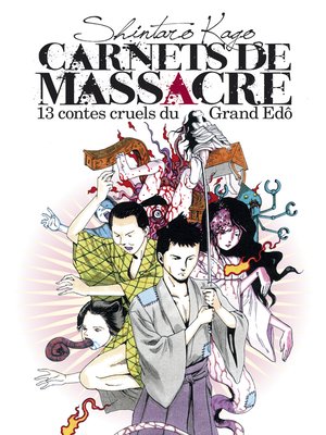 cover image of Carnets de massacre, 13 contes cruels du Grand Edo